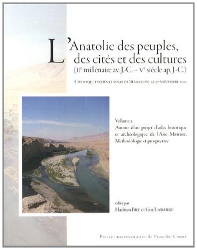 L' Anatolie des peuples, des cités et des cultures
