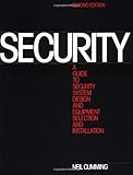 Security: A Guide to Security System Design and Equipment Selection and Installation, Second Edition