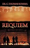 Requiem by Dr C. Thomas Somma