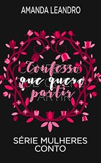 Livro Confesso que quero partir (Série Mulheres)