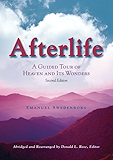 AFTERLIFE: A GUIDED TOUR OF HEAVEN AND ITS WONDERS