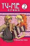 YU+ME: Dream Volume 2 by Megan Rose Gedris