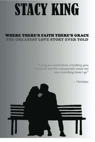 Where There's Faith There's Grace: The Greatest Love Story Ever Told