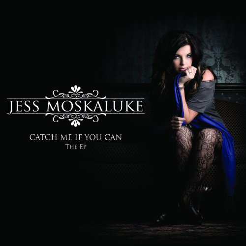 Jess Moskaluke - Catch Me If You Can - Zortam Music