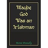 Maybe God was an Irishman