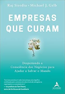 Livro Empresas Que Curam: Despertando a consciência dos negócios para ajudar a salvar o mundo