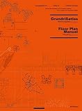 Floor Plan Manual: Housing: 3. Updated and Extended Edition by Friederike Schneider