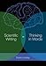 Scientific Writing = Thinking in Words [OP]
