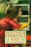 Front cover for the book Painting and Experience in Fifteenth-Century Italy: A Primer in the Social History of Pictorial Style by Michael Baxandall
