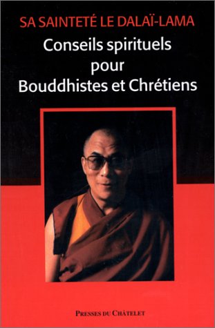 Conseils spirituels aux bouddhistes et aux chrétiens