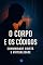 Livro O Corpo e os Códigos: Comunidade Cristã e Virtualidade