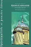 Religion et nationalisme: L'idéologie de l'Eglise orthodoxe roumaine sous le régime communiste ( by Olivier Gillet
