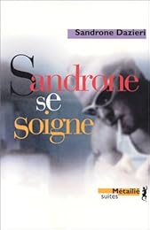 Sandrone se soigne