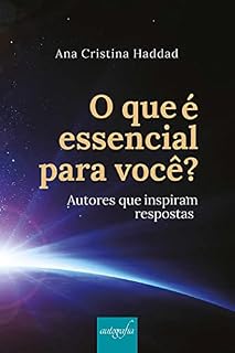 Livro O que é essencial para você? Autores que inspiram respostas