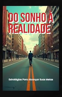 Livro Do sonho à realidade: Estratégias Para Alcançar Suas Metas