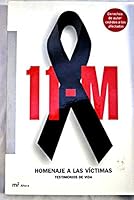 11-M: Homenaje a Las Victimas: Testimonios de Vida (MR Ahora) (Spanish Edition) 8427030509 Book Cover
