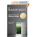 The Rainforest: The Secret to Building the Next Silicon Valley
