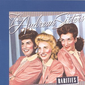 The Andrew Sisters - Rarities - Zortam Music