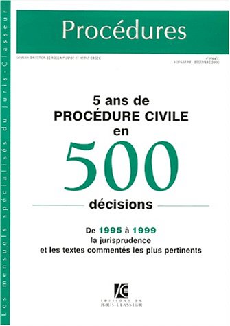 5 ans de procédure civile en 500 décisions