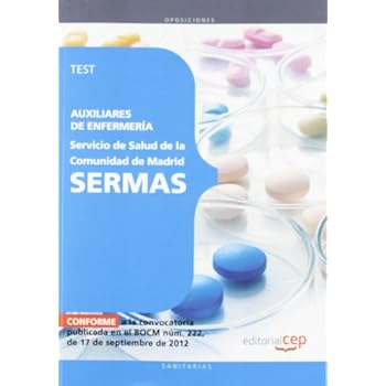 Auxiliares de Enfermería del Servicio de Salud de la Comunidad de Madrid. SERMAS. Test (Madrid (cep)) Auxiliares de Enfermería del Servicio de Salud de la Comunidad de Madrid. SERMAS. Test (Madrid (cep))