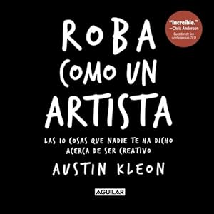 Roba como un artista (Spanish Edition)