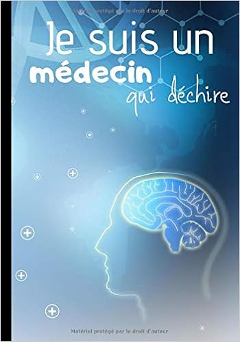 Je Suis Un Medecin Qui Dechire Carnet De Notes Pour Medecin Carnet D Ecriture Original Et Drole 100 Pages Au Format 7 10 Pouces French Edition Edition Medecine Notes Amazon Com Books