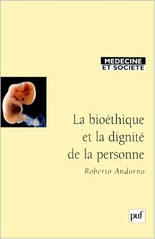 Amazon Fr La Bioethique Et Dignite De La Personne Andorno Roberto Livres