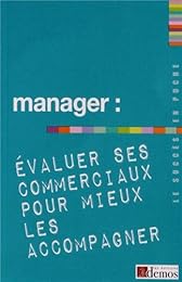 Manager, évaluer ses commerciaux pour mieux les accompagner