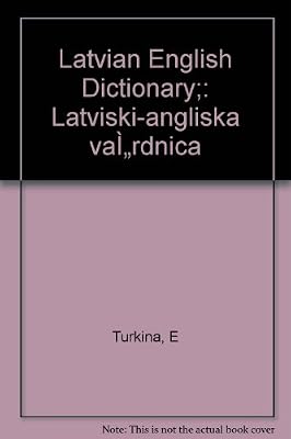 Latvian English Dictionary Latviski Angliska Vardnica E Turkina Amazon Com Books