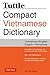 Tuttle Compact Vietnamese Dictionary: Vietnamese-English English-Vietnamese