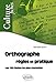 Orthographe - règles et pratique. Les 100 fautes les plus courantes (CULTURE FICHES) by 