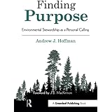 Finding Purpose: Environmental Stewardship as a Personal Calling