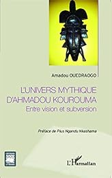 L' univers mythique d'Ahmadou Kourouma