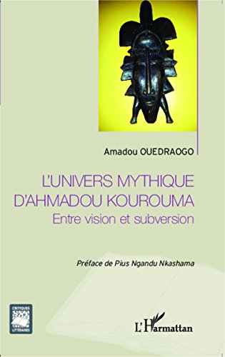 L' univers mythique d'Ahmadou Kourouma