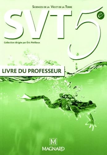 Download Sciences de la vie et de la terre 5ème Programme 2006 : Livre du professeur PDF
