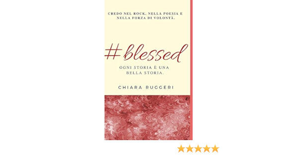 Blessed Ogni Storia E Una Bella Storia Amazon Es Ruggeri Chiara Libros En Idiomas Extranjeros