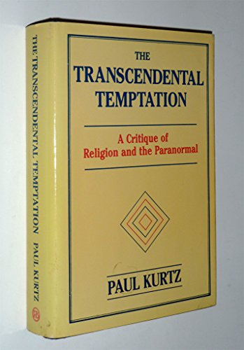 The Transcendental Temptation: A Critique of Religion and the Paranormal