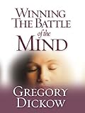 Winning the Battle of the Mind