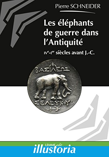 Les  éléphants de guerre dans l'Antiquité
