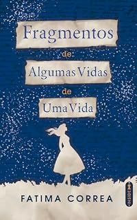Livro Fragmentos de algumas vidas de uma vida