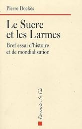 Le  sucre et les larmes