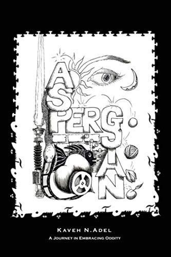 Aspersian: Autobiographical Graphic Novel, A Journey in Embracing Oddity by Kaveh N. Adel