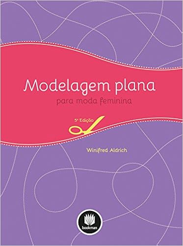Método de Modelagem: Modelagem Plana para Moda Feminina