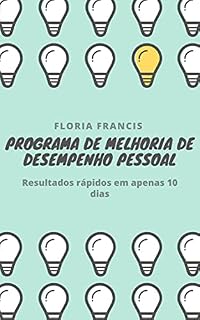 Livro Programa de Melhoria de Desempenho Pessoal: Resultados rápidos em apenas 10 dias