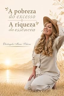 Livro A pobreza do excesso: A riqueza da essência