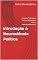 Livro Introdução à Neurociência Política: Como os Traficantes Políticos Manipulam Nossos Neurotransmissores