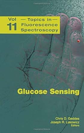 Glucose Sensing Topics In Fluorescence Spectroscopy Book