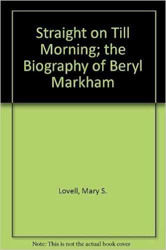 Straight On Till Morning The Biography Of Beryl Markham Amazon Com Books