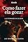 Livro COMO FAZER ELA GOZAR: Guia Sexual