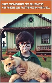 Livro Nas Sombras do Silêncio: 48 Anos de Autismo Invisível